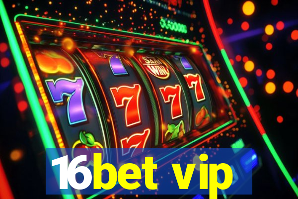 16bet vip